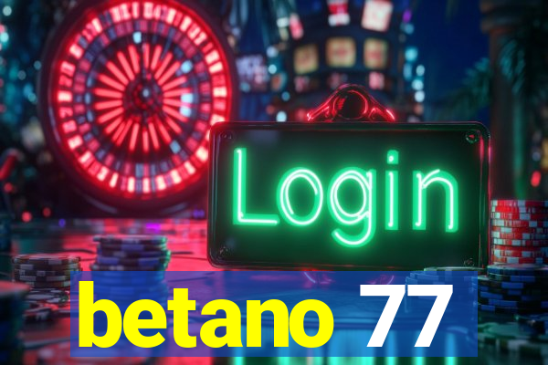 betano 77